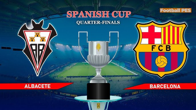 Albacete vs Barcelona: Cuartos de final de la Copa del Rey 2025-2026, el duelo del matagigantes contra los culés