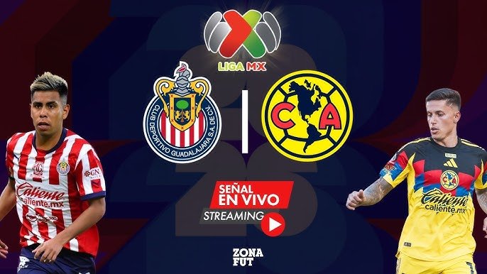 Chivas vs América: El Clásico Nacional del Clausura 2026