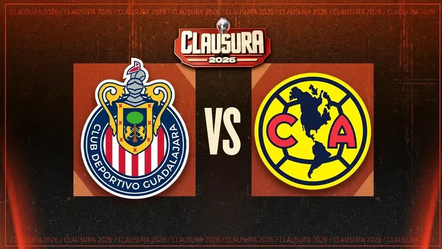 Chivas vs América: El Clásico Nacional del Clausura 2026