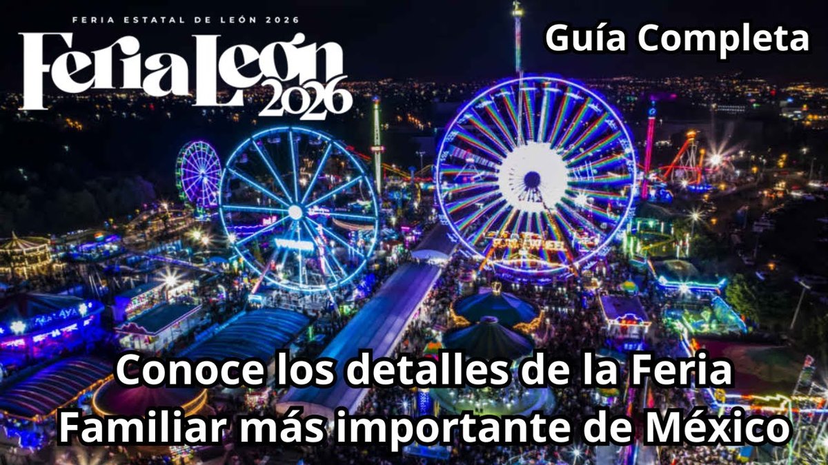 Feria Estatal de León 2026: La Fiesta Más Grande de México Ya Está en Marcha