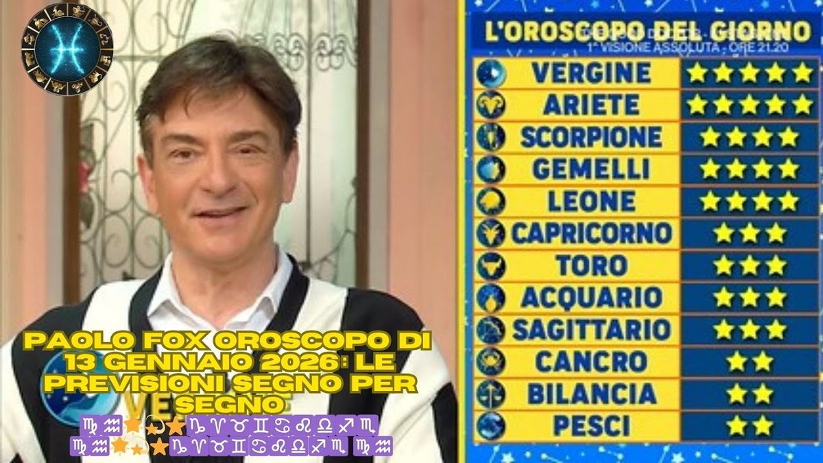 Oroscopo di Paolo Fox oggi 13 gennaio 2026: previsioni segno per segno