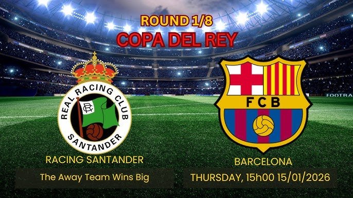 Racing de Santander vs Barcelona: Octavos de final de la Copa del Rey 2026, un duelo cargado de ilusión y favoritismo
